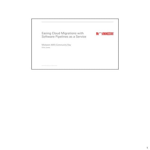  Easing Cloud Migrations with Software Pipelines as a Service - Christopher J...