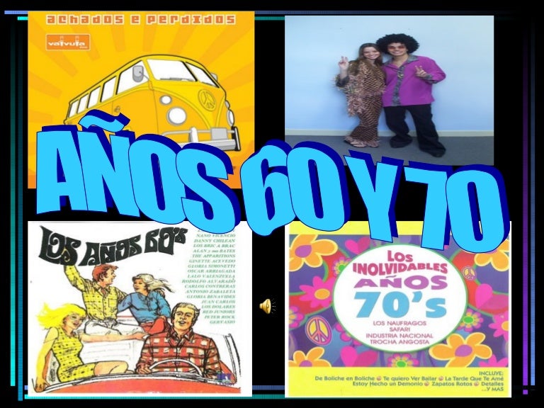 Los años 60 y 70 Los años 60 y 70