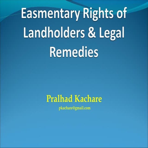 Easmentary rights of land holders and remedies