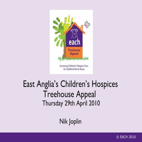 East Anglia's Children's Hospices Treehouse appeal