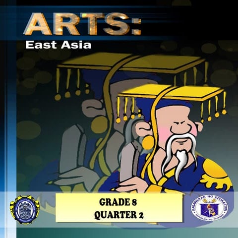 East asian art grade 8 K-12  Arts TopicSecond Quarter