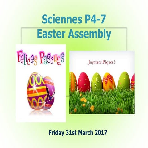 Sciennes P4-7 Easter Assembly 31.3.17