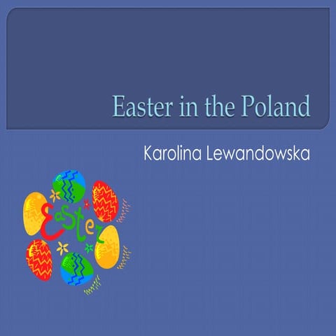 Easter in the Poland by Karolina L.