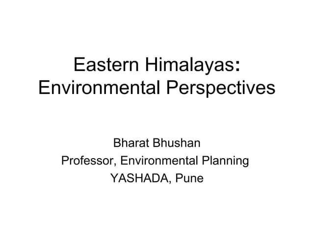 Eastern himalayas in India - Environmental perspectives