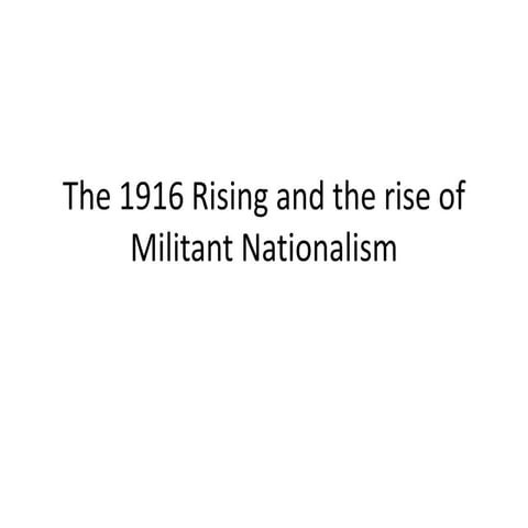 Easter rising and rise of militant nationalism