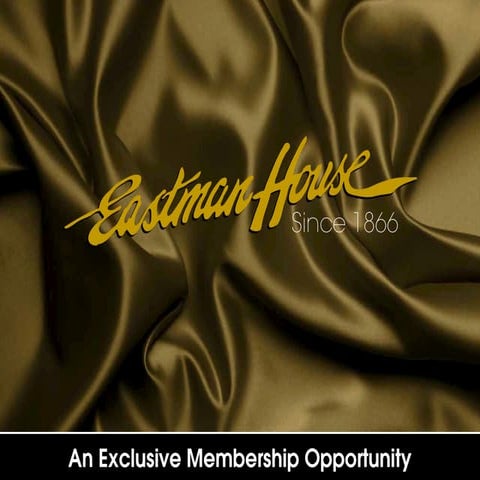 Eastman house membership 031312