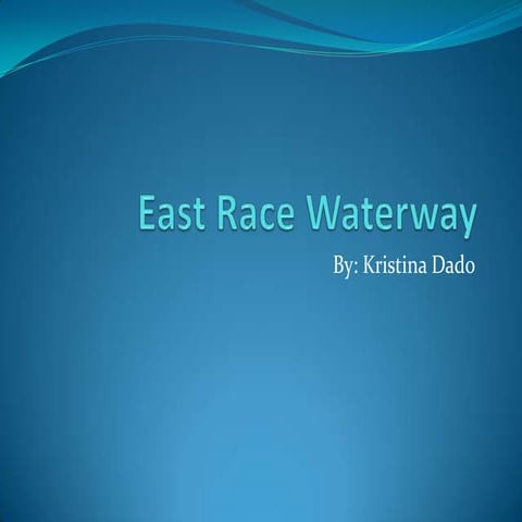 East Race Waterway