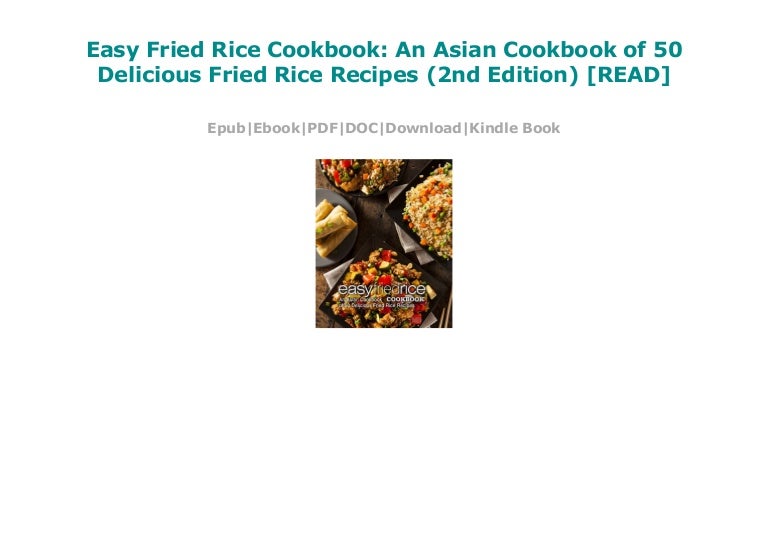 Easy Fried Rice Cookbook An Asian Cookbook of 50 Delicious Fried