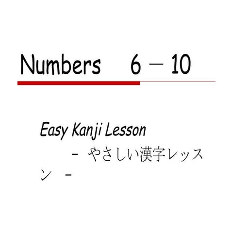 Easy Kanji Numbers 6 - 10 | PPT