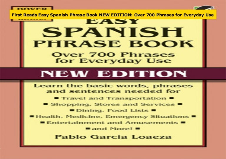 First Reads Easy Spanish Phrase Book NEW EDITION Over 700 Phrases Fo first-reads-easy-spanish-phrase-book-new-edition-over-700-phrases-fo