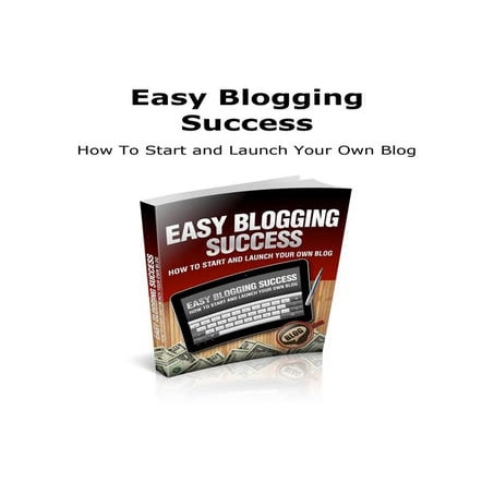 Easy Blogging Success