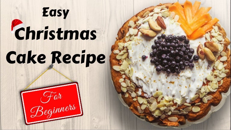 Easy Christmas Cake Recipe For Beginners