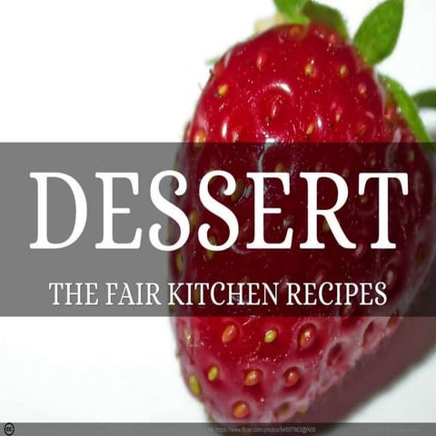 Easy Dessert Recipes  - The Fair Kitchen Recipes