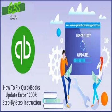 Easy Guide to Fix QuickBooks Error Code 12007.pptx