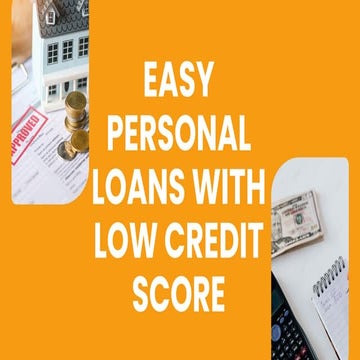 Easy Personal Loans with Low Credit Score.pdf