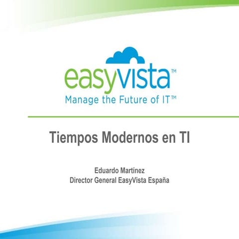 ExpoCloud2013 - Tiempos modernos en TI