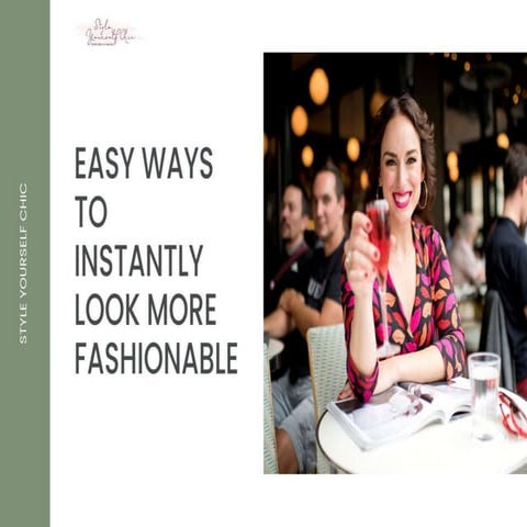 Easy Ways to Instantly Look More Fashionable | PPTX