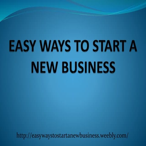 Easy ways to start a new business​