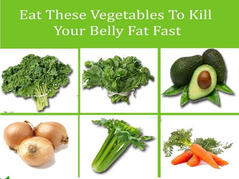Eat These Vegetables To Kill Your Belly Fat Fast