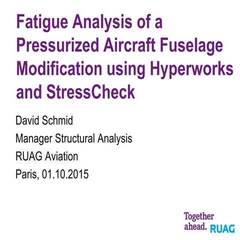 Fatigue Analysis of a Pressurized Aircraft Fuselage Modification using Hyperw...