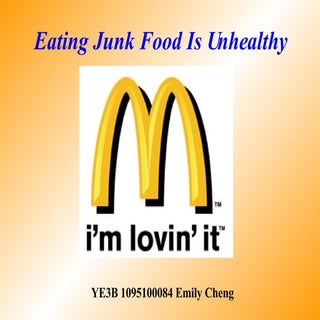 Eating Junk Food Is Unhealthy