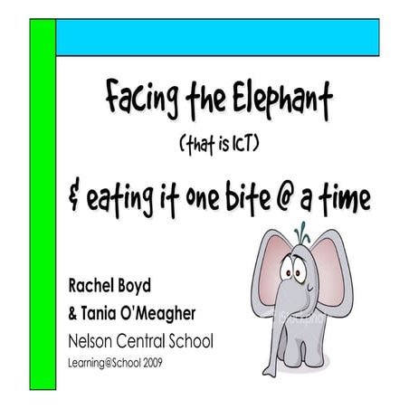 Eating The Elephant (that is ICT) and eating it one bite @ a time!