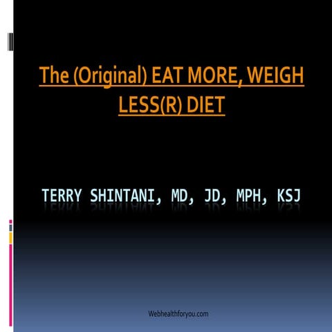 Eat more, weigh less