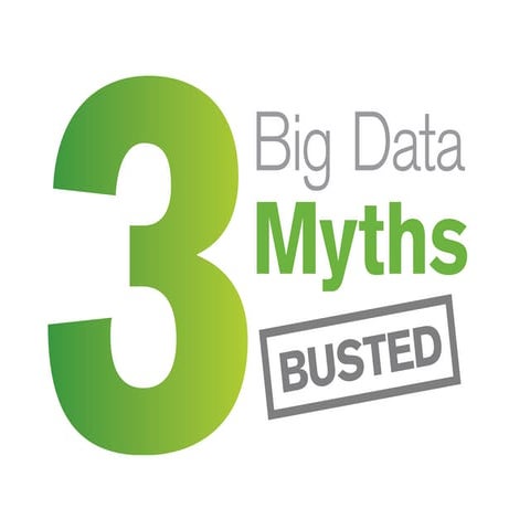 3 Mitos de Big Data revelados 