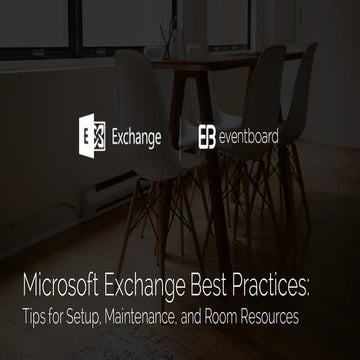 Microsoft Exchange Best Practices: Tips for Setup, Maintenance and Room Resou...