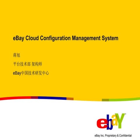 eBay Cloud CMS - QCon 2012 - http://yidb.org/