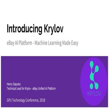S8277 - Introducing Krylov: AI Platform that Empowers eBay Data Science and E...