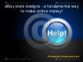 Custom eBay store designs- a fundamental way to make online money!