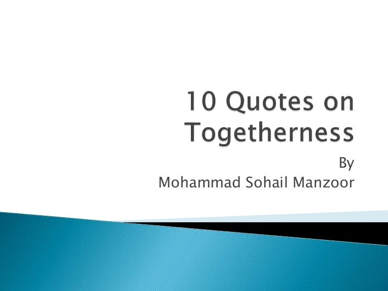 10 Quotes on Togetherness
