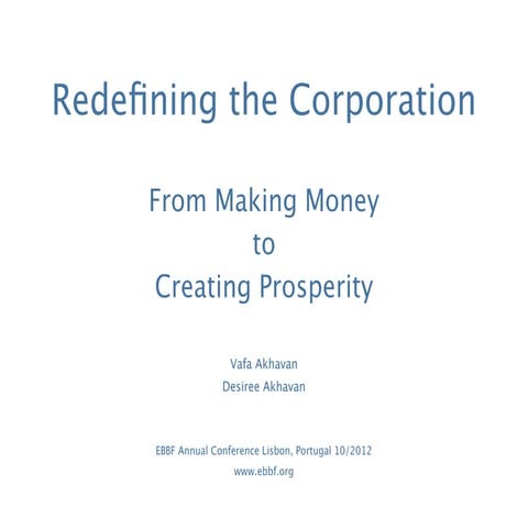 ebbf - vafa akhavan - redefining the corporation from making money to creatin...