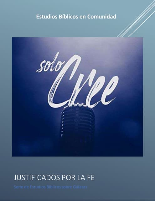 Estudios biblicos para adultos y jovenes: La epistola de Galatas- "Solo cree,...