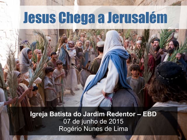 Jesus Chega a Jerusalém