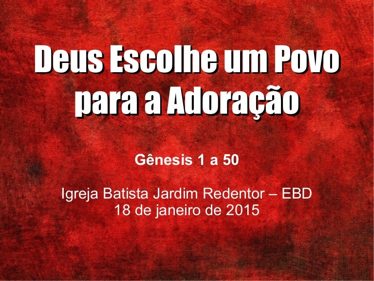 Deus Escolhe um Povo para Adoração