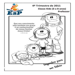 EBD 4º Trimestre 2011 - Classe kids...