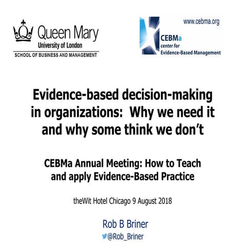 Evidence-based decision-making in organizations:  Why we need it and why some...
