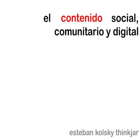 El Conocimiento / Contenido Social - Spanish Language Presentation to EBE Dominicana 2013