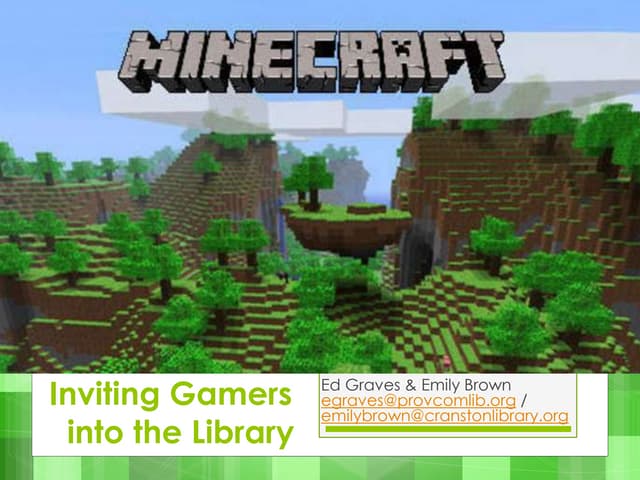 Inviting Gamers into the Library - Ed Graves and Emily Brown, RILACONF2014
