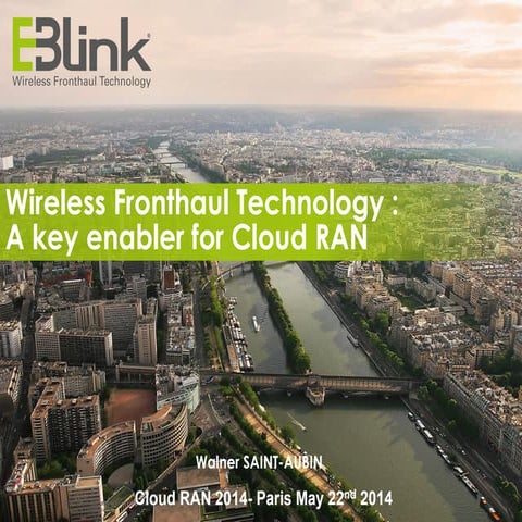 E blink Wireless Fronthaul Technology as a key enabler for C-RAN