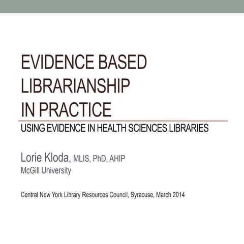 Evidence Based Librarianship in Practice