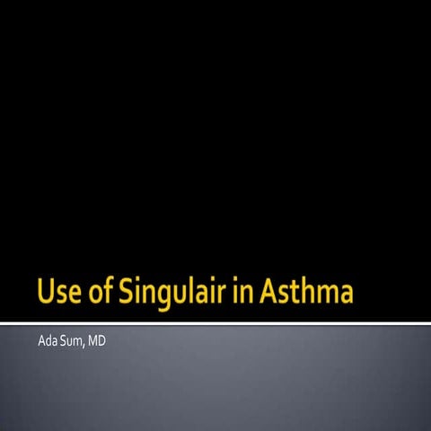 Use of Singulair in asthma | PPTX