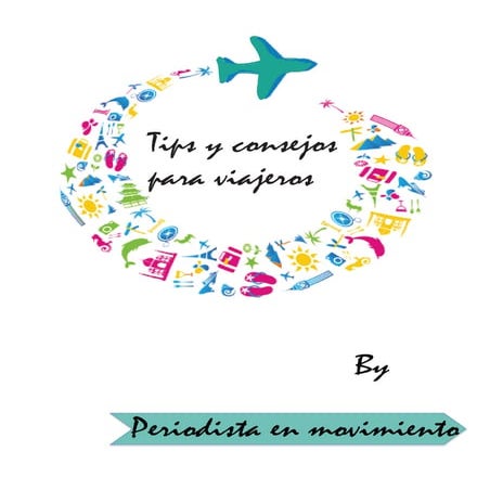 Tips y consejos para viajeros