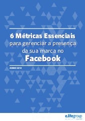 Ebook E.life Buzzmonitor 6 métricas essenciais para gerenciar a presença da sua marca no Facebook