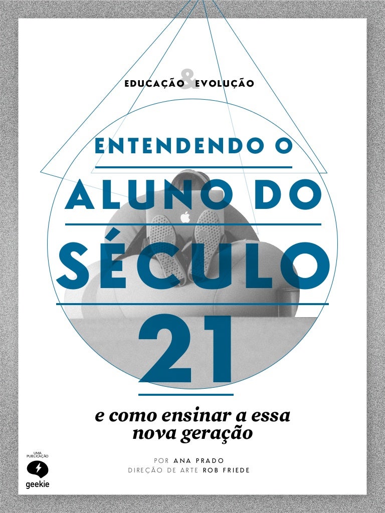 Ebook entendendo o aluno do século 21 Ebook entendendo o aluno do século 21