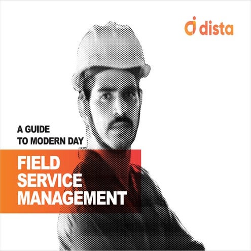 A Guide to Modern Day Field Service Management