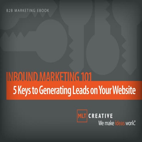 Inbound Marketing 101: 5 Keys to Generating Leads on Your Website