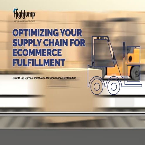 Optimizing Your Supply Chain for eCommerce Fulfillment: How to Set Up Your Wa...